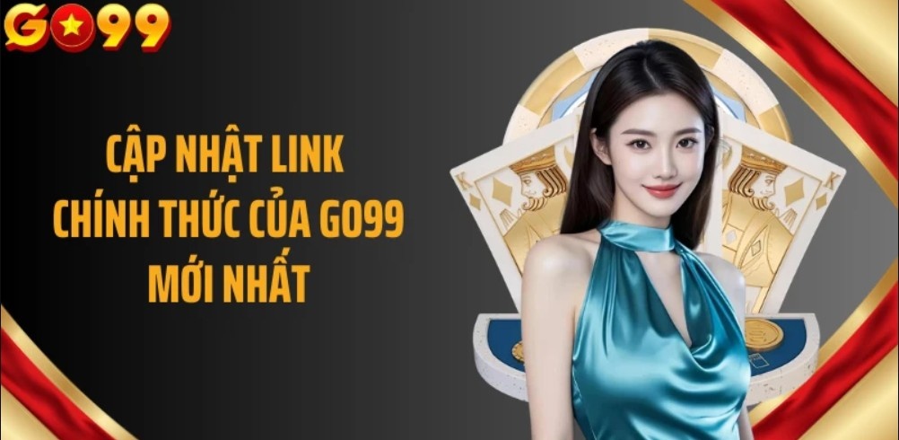 Link vào go99 ổn định năm 2026