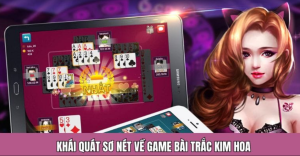 Sơ lược về tựa game bài Trác Kim Hoa